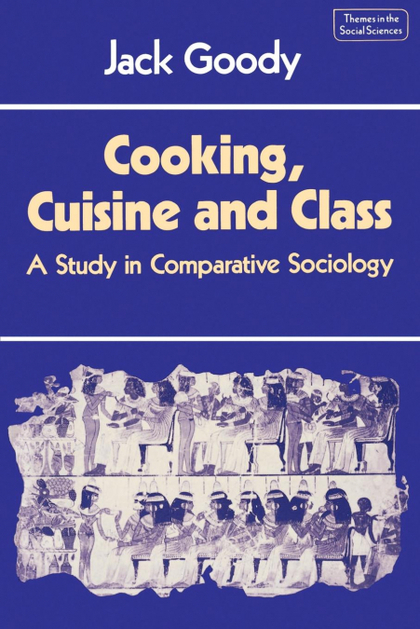 COOKING, CUISINE AND CLASS