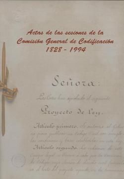 ACTAS DE LAS SESIONES DE LA COMISIÓN GENERAL DE CODIFICACIÓN, 1829-1994
