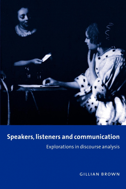 SPEAKERS, LISTENERS AND COMMUNICATION