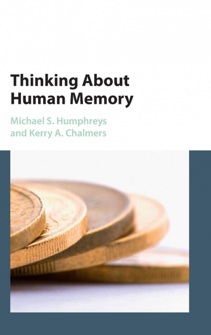 THINKING ABOUT HUMAN MEMORY