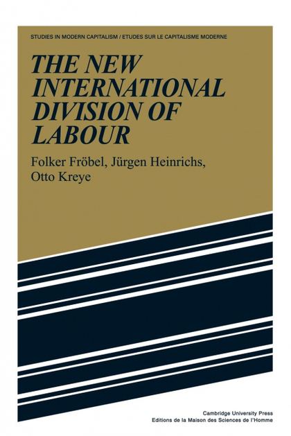 THE NEW INTERNATIONAL DIVISION OF LABOUR