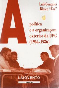 APOLÍTÍCA E A ORGANIZAÇOM EXTERIOR DA UPG (1964-1986)
