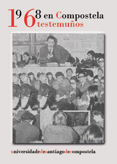 1968 EN COMPOSTELA : 16 TESTEMUÑOS