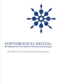 OP/298-CONVERGENCIA DIGITAL RECONFIGURACION DE LOS MEDIOS DE COMUN.