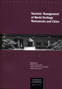 TOURISTIC MANAGEMENT OF WORLD HERITAGE MONUMENTS AND CITIES