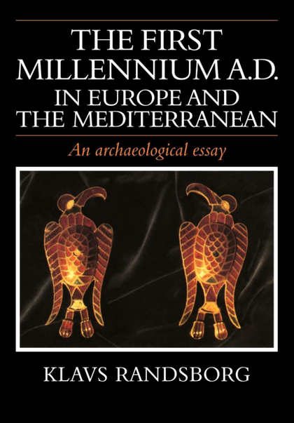 THE FIRST MILLENNIUM AD IN EUROPE AND THE MEDITERRANEAN