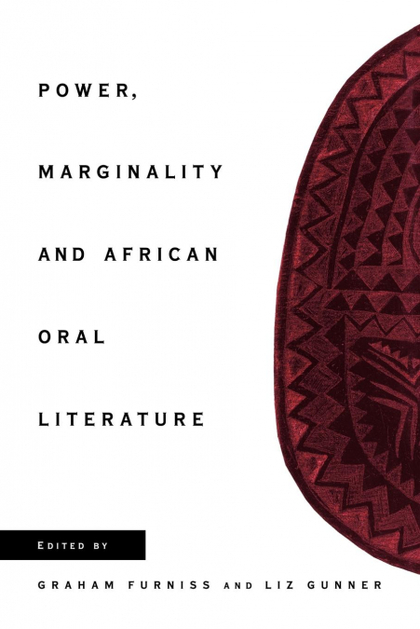 POWER, MARGINALITY AND AFRICAN ORAL LITERATURE