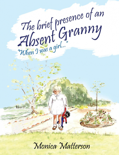 THE BRIEF PRESENCE OF AN ABSENT GRANNY
