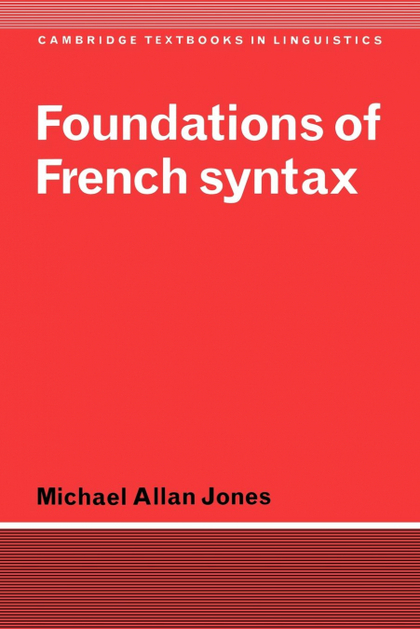 FOUNDATIONS OF FRENCH SYNTAX