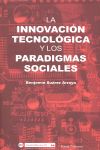 LA INNOVACIÓN TECNOLÓGICA Y LOS PARADIGMAS SOCIALES
