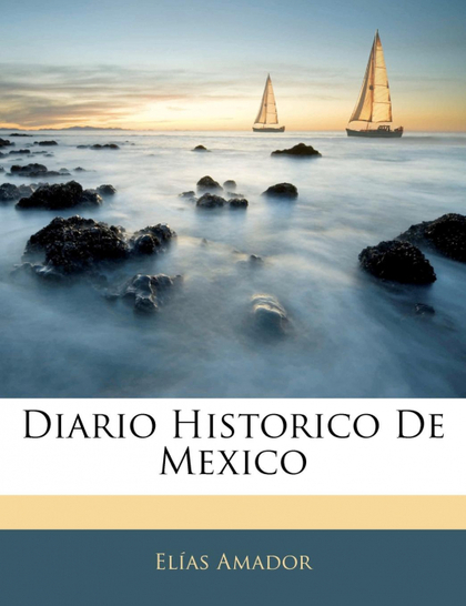 DIARIO HISTORICO DE MEXICO