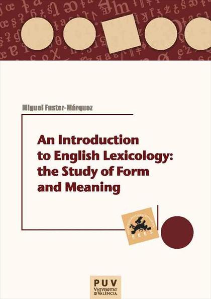 AN INTRODUCTION TO ENGLISH LEXICOLOGY: THE STUDY OF FORM AND MEANING