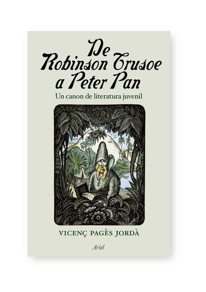 DE ROBINSON CRUSOE A PETER PAN : UN CÁNON DE LITERATURA JUVENIL