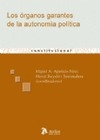 ORGANOS GARANTES DE LA AUTONOMIA POLITICA, LOS. DEFENSA INSTITUCIONAL Y PROTECCI.