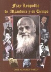 FRAY LEOPOLDO DE ALPANDEIRE Y SU TIEMPO