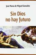 SIN DIOS NO HAY FUTURO