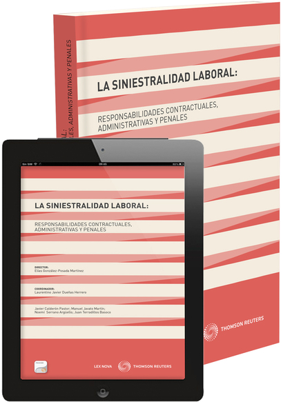 LA SINIESTRALIDAD LABORAL: RESPONSABILIDADES CONTRACTUALES, ADMINISTRATIVAS Y PE