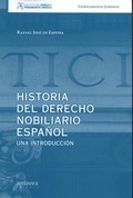 HISTORIA DEL DERECHO NOBILIARIO ESPAÑOL : UNA INTRODUCCIÓN