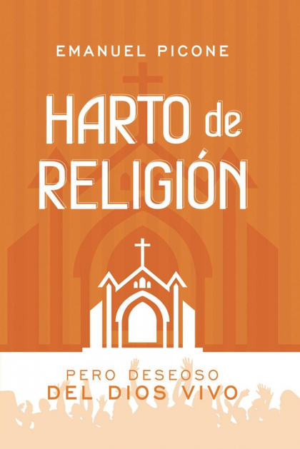 HARTO DE RELIGIÓN