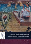 NUEVAS REFLEXIONES EN TORNO A LA LITERATURA Y CULTURA CHICANA