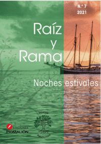 RAÍZ Y RAMA Nº 7 NOCHES ESTIVALES