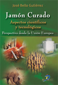 JAMÓN CURADO: ASPECTOS CIENTÍFICOS Y TECNOLÓGICOS