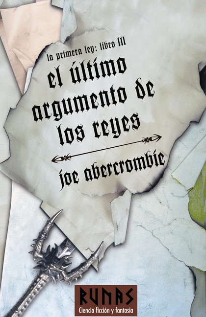 EL ÚLTIMO ARGUMENTO DE LOS REYES. LA PRIMERA LEY. LIBRO III