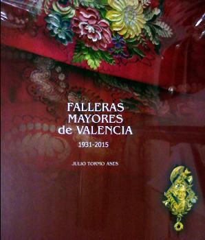 FALLERAS MAYORES DE VALENCIA, 1931-2015