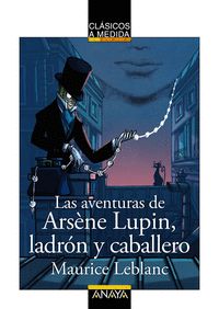 LAS AVENTURAS DE ARSÈNE LUPIN, LADRÓN Y CABALLERO.