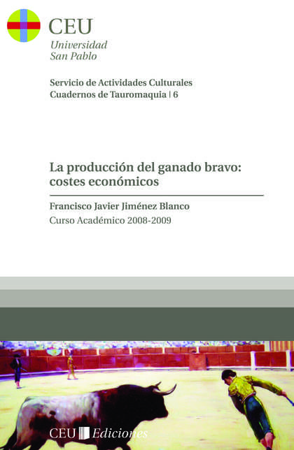LA PRODUCCIÓN DE GANADO BRAVO : COSTES ECONÓMICOS