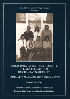 NOTAS PARA LA HISTORIA RECIENTE DEL MUSEO NACIONAL DE CIENCIAS NATURALES : HOMENAJE A MARÍA DOL
