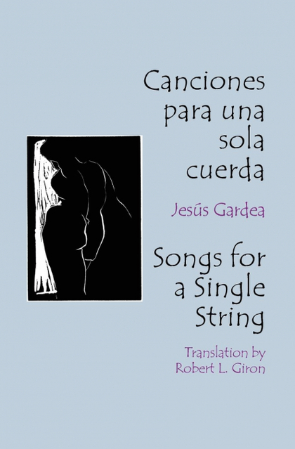 CANCIONES PARA UNA SOLA CUERDA / SONGS FOR A SINGLE STRING