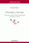 FILOSOFÍA Y LEYENDA : VARIACIONES SOBRE LA ÚLTIMA MODERNIDAD (DE TOLSTÓI A MUSIL)