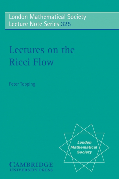 LECTURES ON THE RICCI FLOW