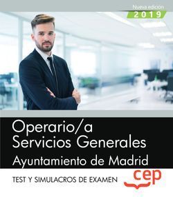 OPERARIO/A SERVICIOS GENERALES. AYUNTAMIENTO DE MADRID. TEST Y SIMULACROS DE EXA