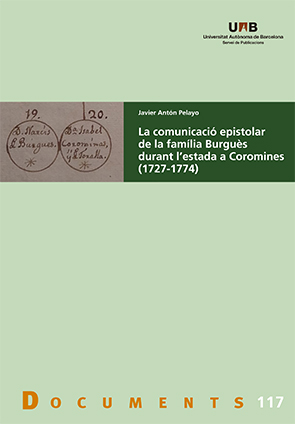 LA COMUNICACIÓ EPISTOLAR DE LA FAMÍLIA BURGUÈS DURANT LŽESTADA A COROMINES (1727.