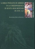 LA BIBLIA POLÍGLOTA DE AMBERES EN LA CORRESPONDENCIA DE BENITO ARIAS MONTANO