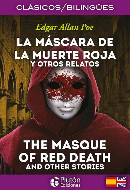 LA MÁSCARA DE LA MUERTE ROJA Y OTROS RELATOS / THE MASQUE OF RED DEATH AND OTHER