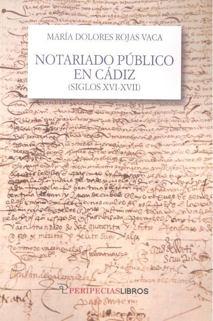 NOTARIADO PÚBLICO EN CÁDIZ (SIGLOS XVI-XVII)