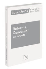 GUÍA RÁPIDA REFORMA CONCURSAL LEY 16/2022