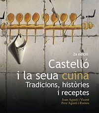 CASTELLÓ I LA SEUA CUINA