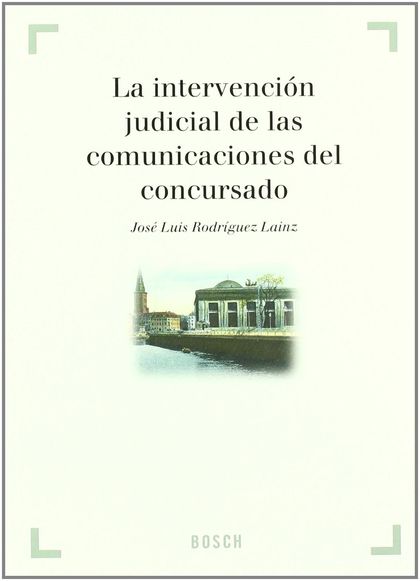 LA INTERVENCIÓN JUDICIAL DE LAS COMUNICACIONES DEL CONCURSADO