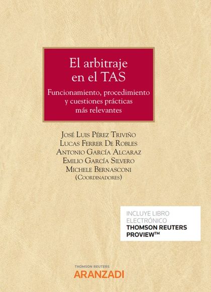 EL ARBITRAJE EN EL TAS (PAPEL + E-BOOK). FUNCIONAMIENTO, PROCEDIMIENTO Y CUESTIONES PRÁCTICAS M