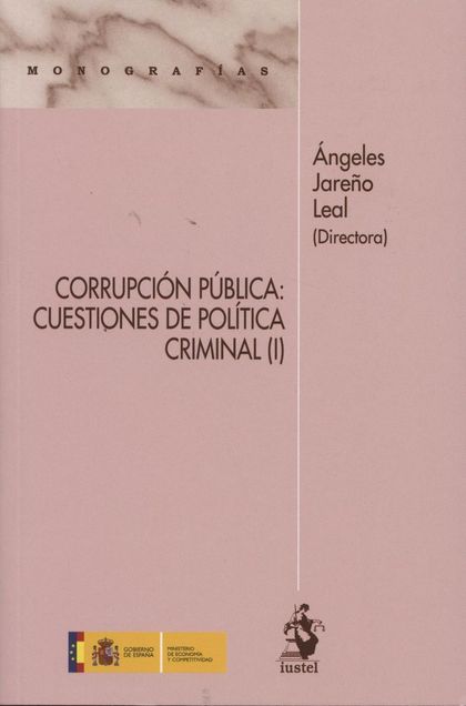 CORRUPCIÓN PÚBLICA: CUESTIONES DE POLÍTICA CRIMINAL (I)