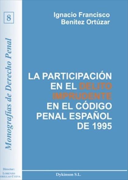 LA PARTICIPACIÓN EN EL DELITO IMPRUDENTE EN EL CP ESPAÑOL DE 1995