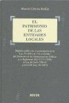 EL PATRIMONIO DE LAS ENTIDADES LOCALES : RÉGIMEN JURÍDICO TRAS LA PROMULGACIÓN DE LA LEY 33/200