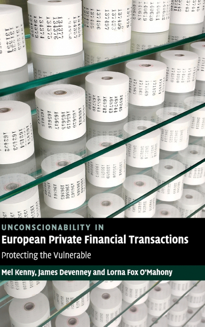 UNCONSCIONABILITY IN EUROPEAN PRIVATE FINANCIAL TRANSACTIONS
