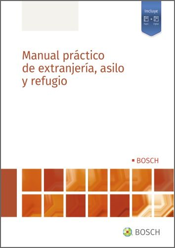 MANUAL PRÁCTICO DE EXTRANJERÍA, ASILO Y REFUGIO