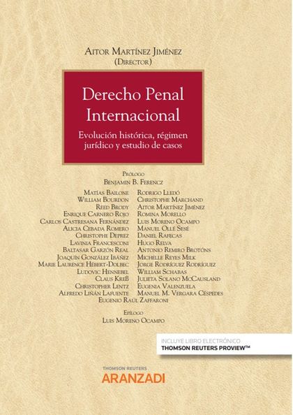 DERECHO PENAL INTERNACIONAL (PAPEL + E-BOOK). EVOLUCIÓN HISTÓRICA, RÉGIMEN JURÍDICO Y ESTUDIO D