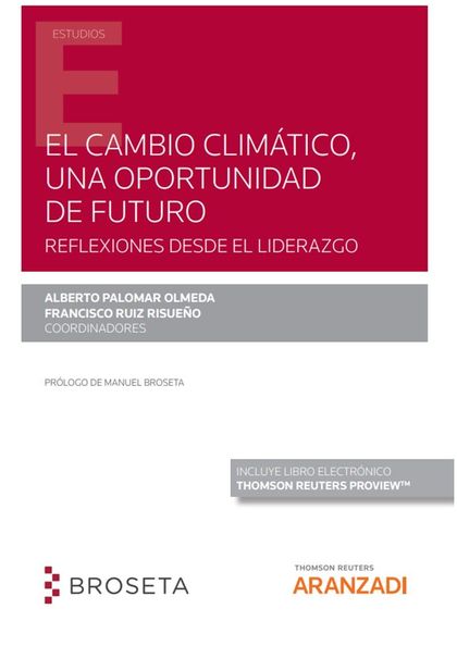 EL CAMBIO CLIMÁTICO, UNA OPORTUNIDAD DE FUTURO. REFLEXIONES DESDE EL LIDERAZGO (.
